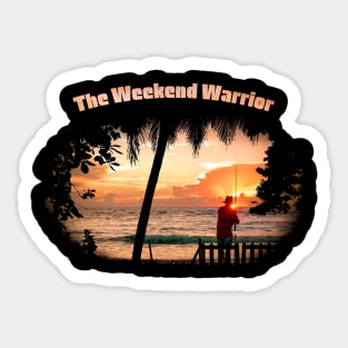 Weekend Warrior fishing on a Early Morning Sunrise Sticker